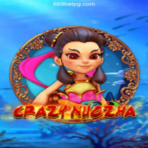 Exploring the World of CrazyNuoZha: Thrills and Strategies